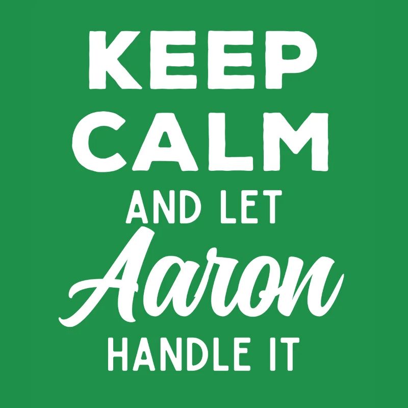Keep Calm Lass Aaron das regeln Lustiger Spruch