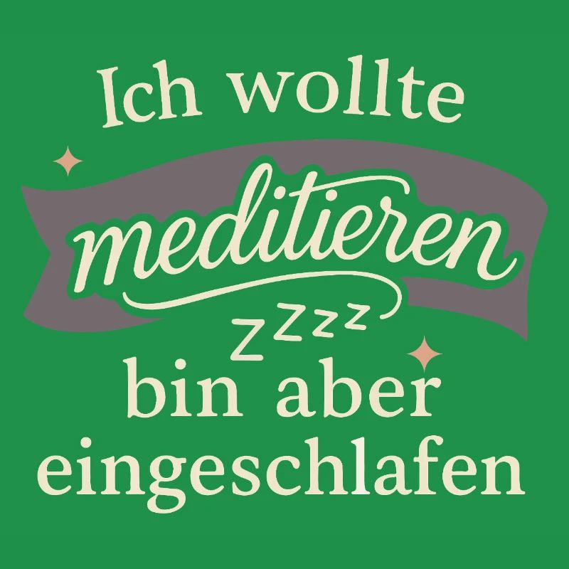 Ich wollte meditieren, bin aber eingeschlafen