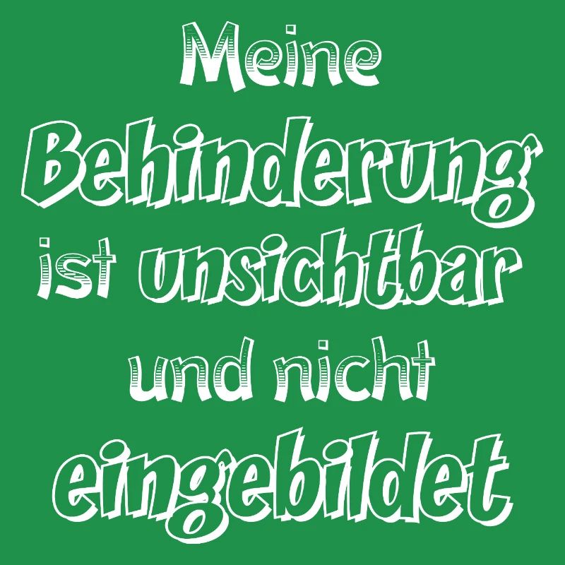Unsichtbare Behinderung Spruch
