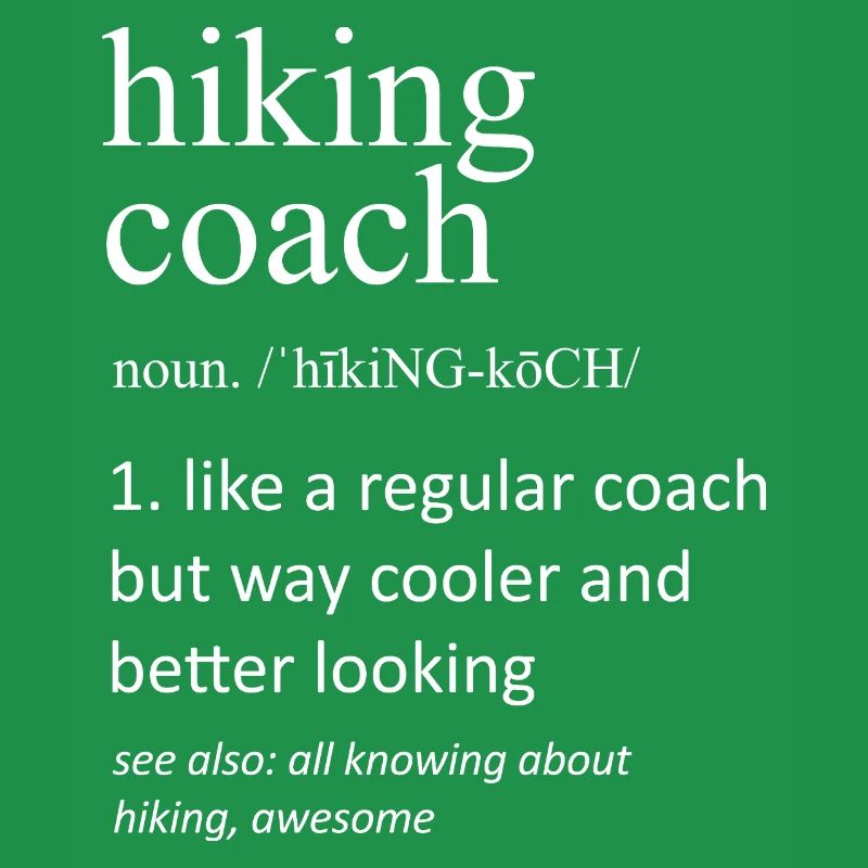 Hiking Coach Definition Funny Outdoor Instructor