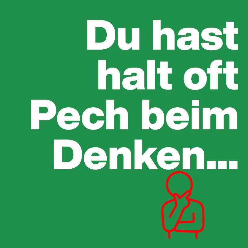 JE HEBT GEWOON PECH MET DENKEN. SARCASME GIFT