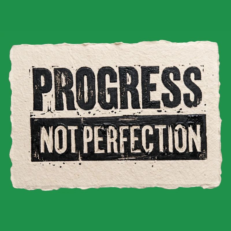 Progress-not-perfection