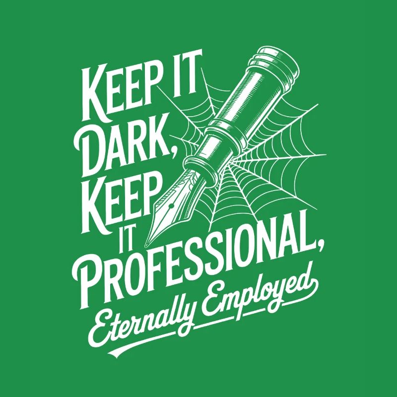Keep It Dark, Keep It Professional