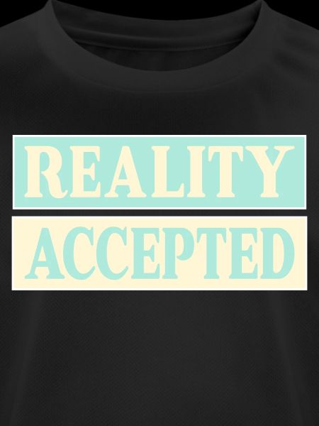 Reality Accepted