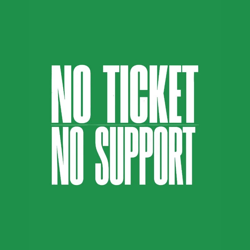 NO TICKET NO SUPPORT WHITE Computer Admin T-Shirt