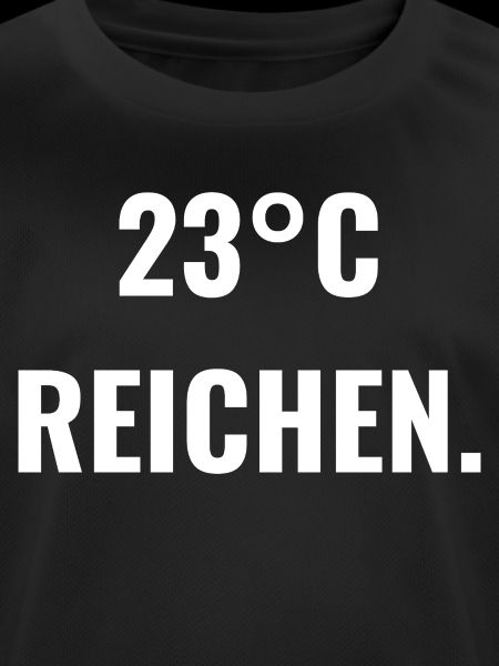 23 °C reichen.