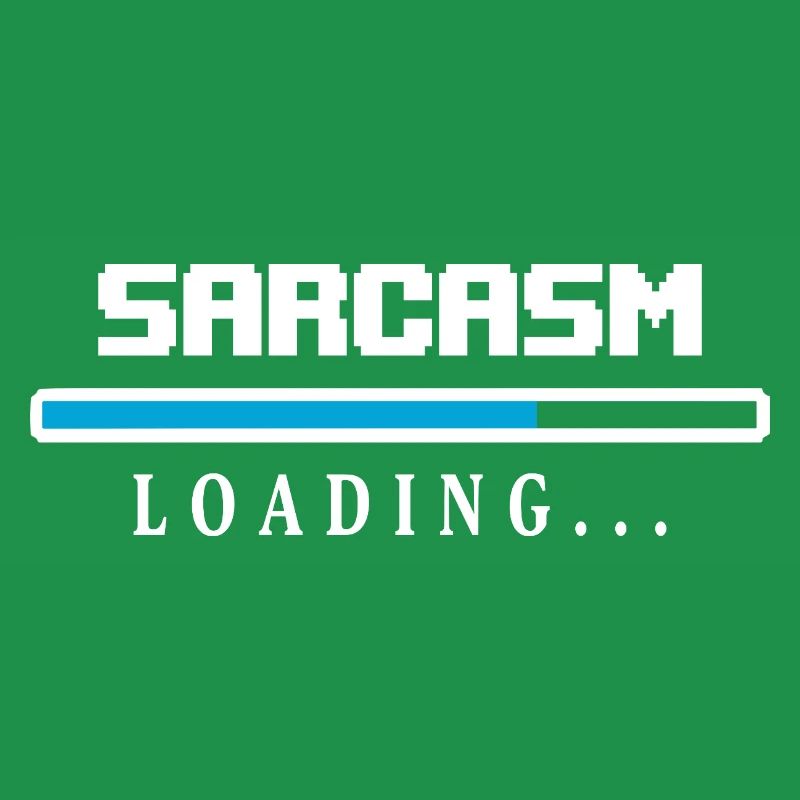 Sarcasm Loading Ladebalken Spruch