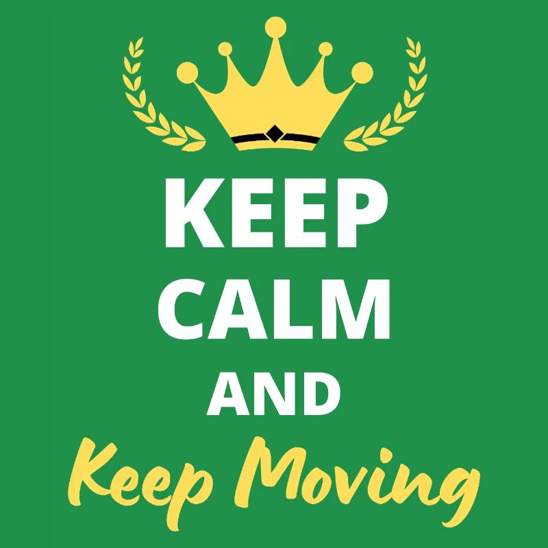 Keep Calm and Keep Moving - Motivation Design