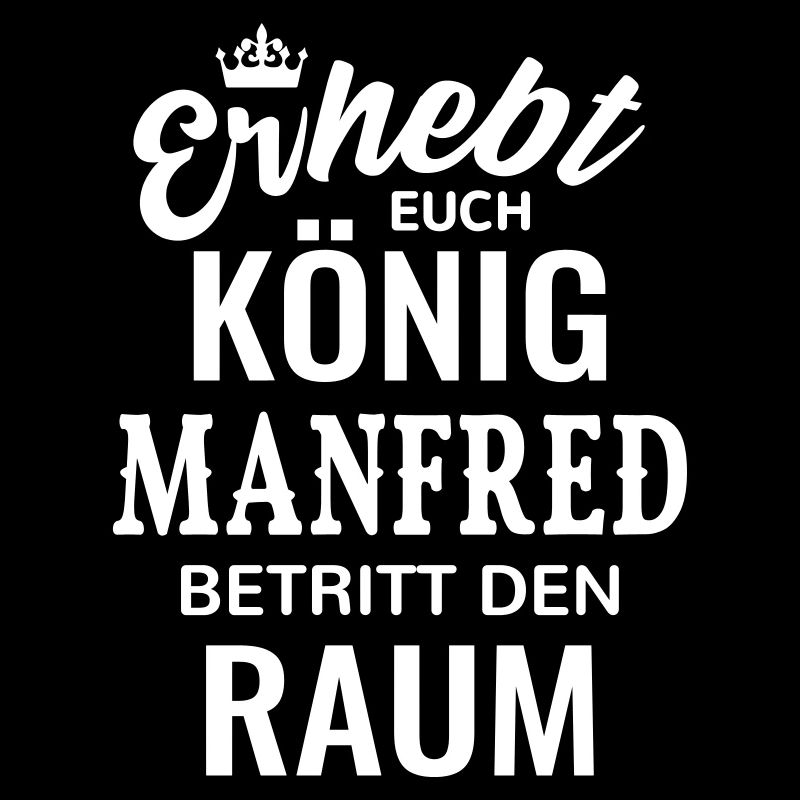 Name Manfred König Geschenkidee Geburtstag lustig