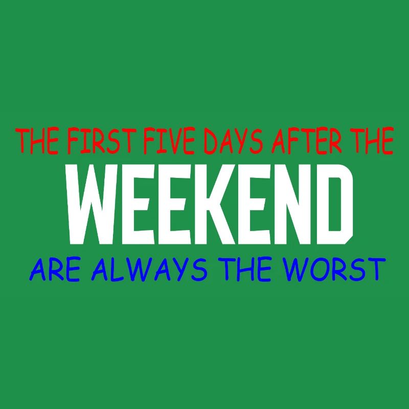 Weekend Blues: The First Five Days