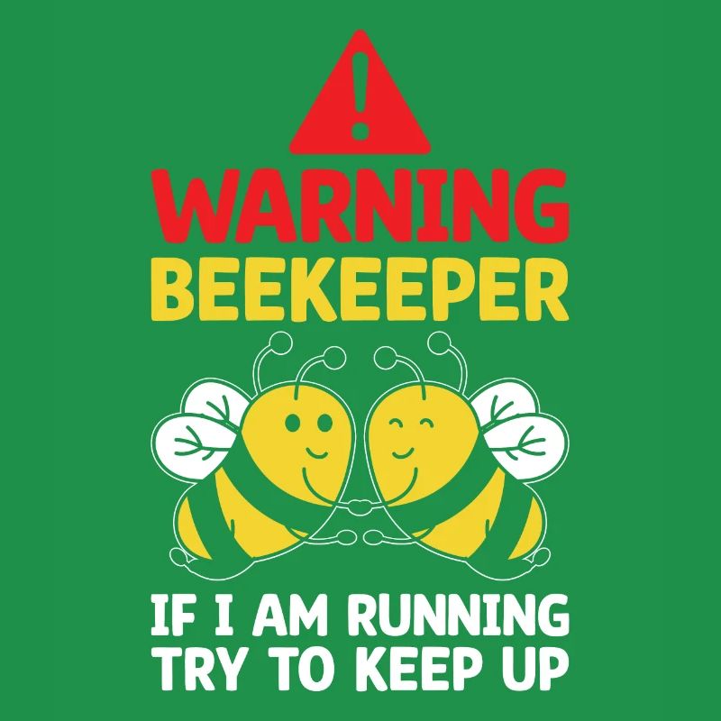 Bees Beekeeping Beekeeper Honey Beekeeper Funny