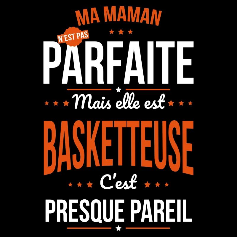 Ma maman n'est pas parfaite - Basketteuse