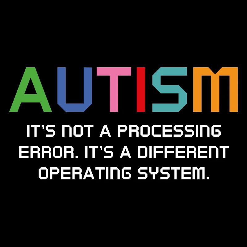 Autism It's Not A Processing Error