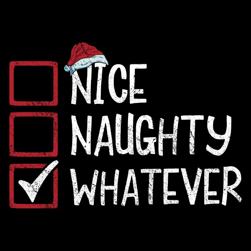 Christmas Xmas Humor Nice Naughty Whatever