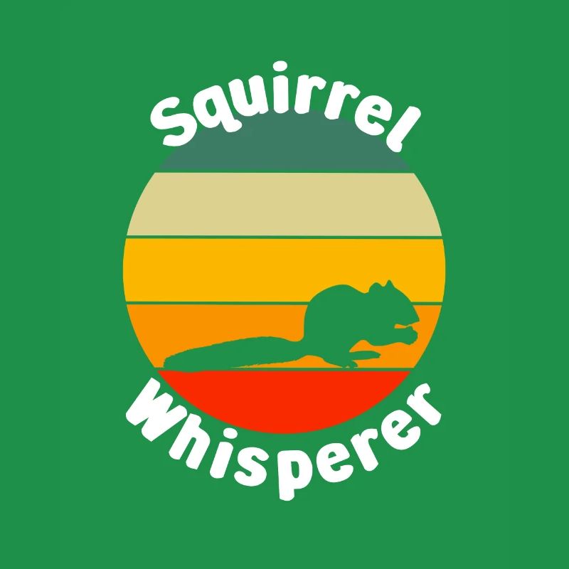 Funny Squirrel Whisperer