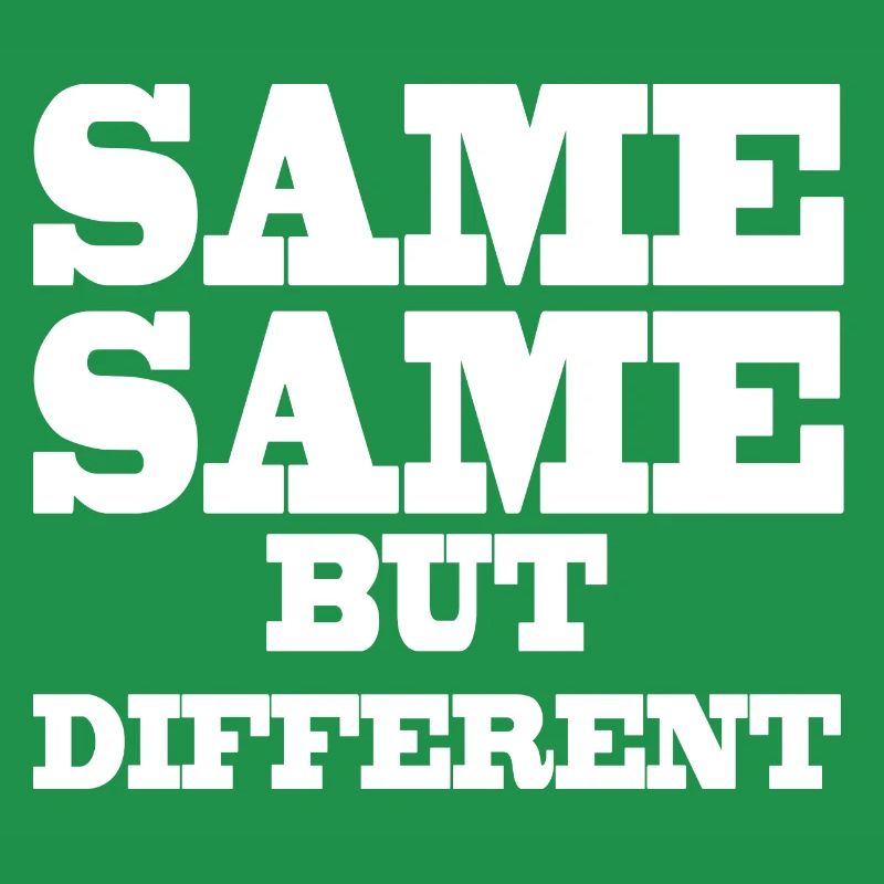 Same Same but Different