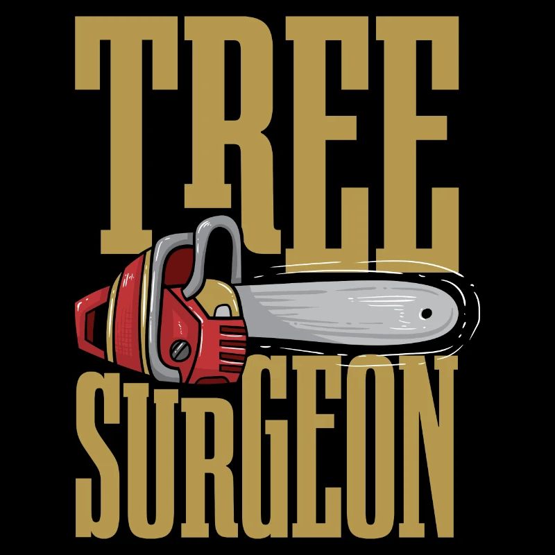 Tree Surgeon Funny Arborist Lumberjack Wood Logger