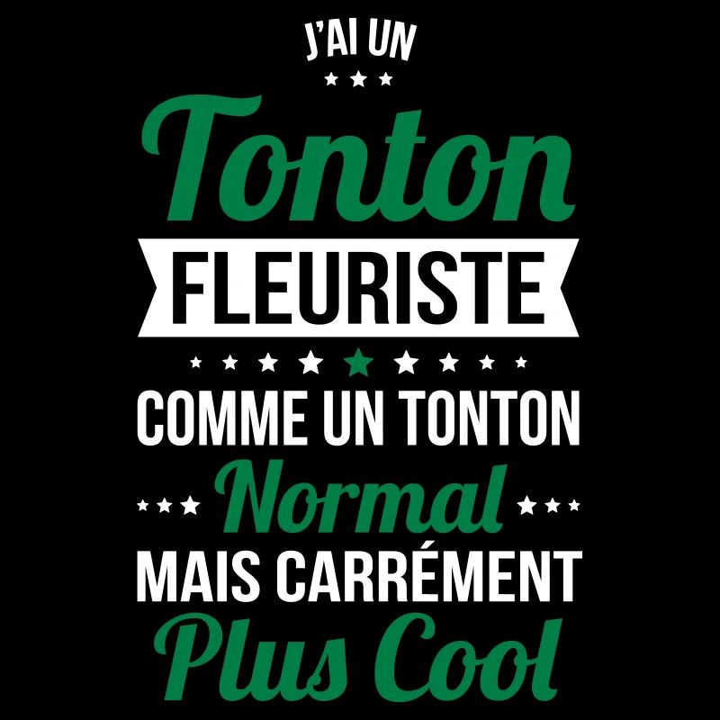 J'ai un tonton fleuriste plus cool