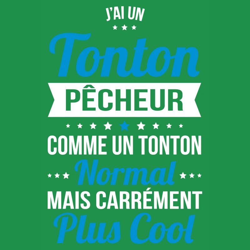 J'ai un tonton pêcheur plus cool