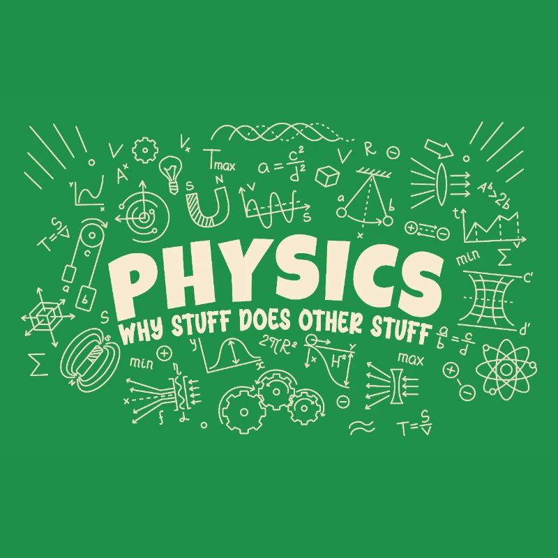 Physics Why Stuff Does Other Stuff | Funny Physici