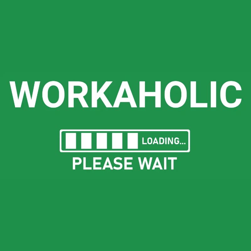 Workaholic Loading Please Wait