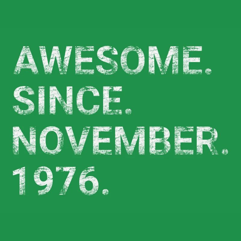 Awesome Since November 1976