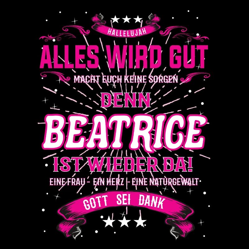 Beatrice ist wieder da, alles wird gut