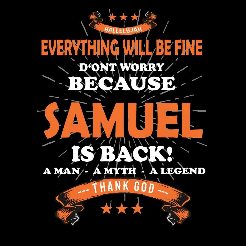 Everything will be fine Samuel Is back
