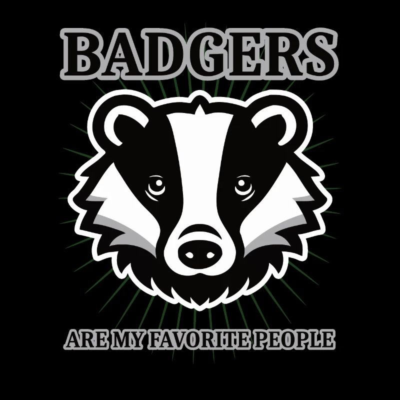 Cool Badger Design with Saying