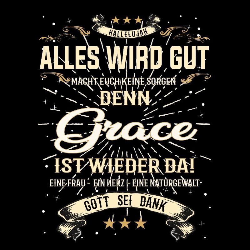 Alles wird gut denn Grace Ist da Outfit