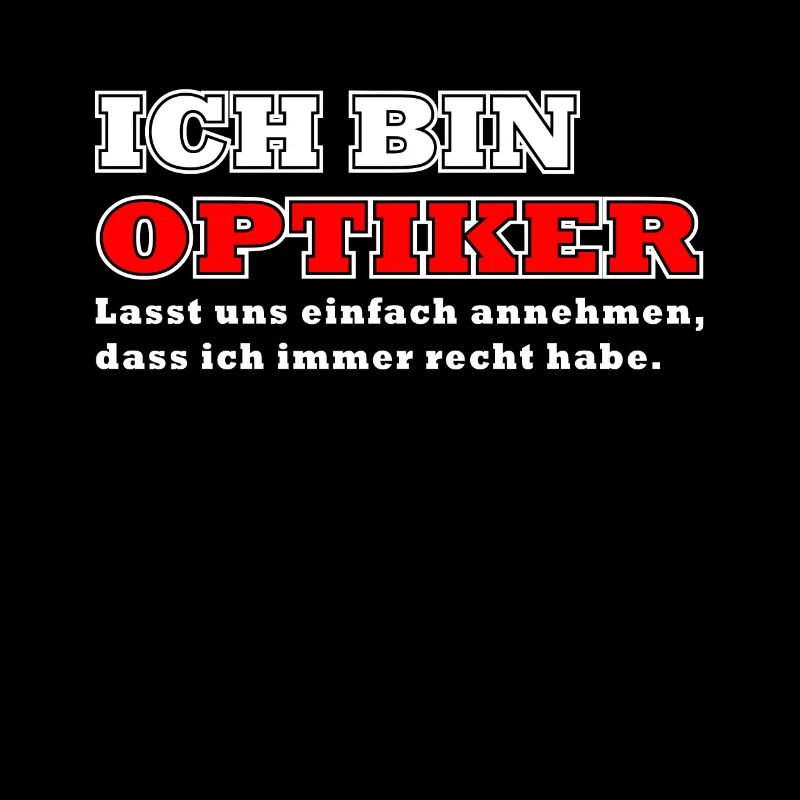 Optiker Ich bin Optiker
