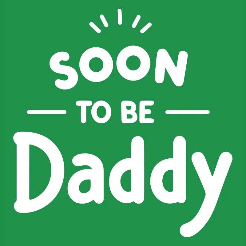 Soon to Be Daddy