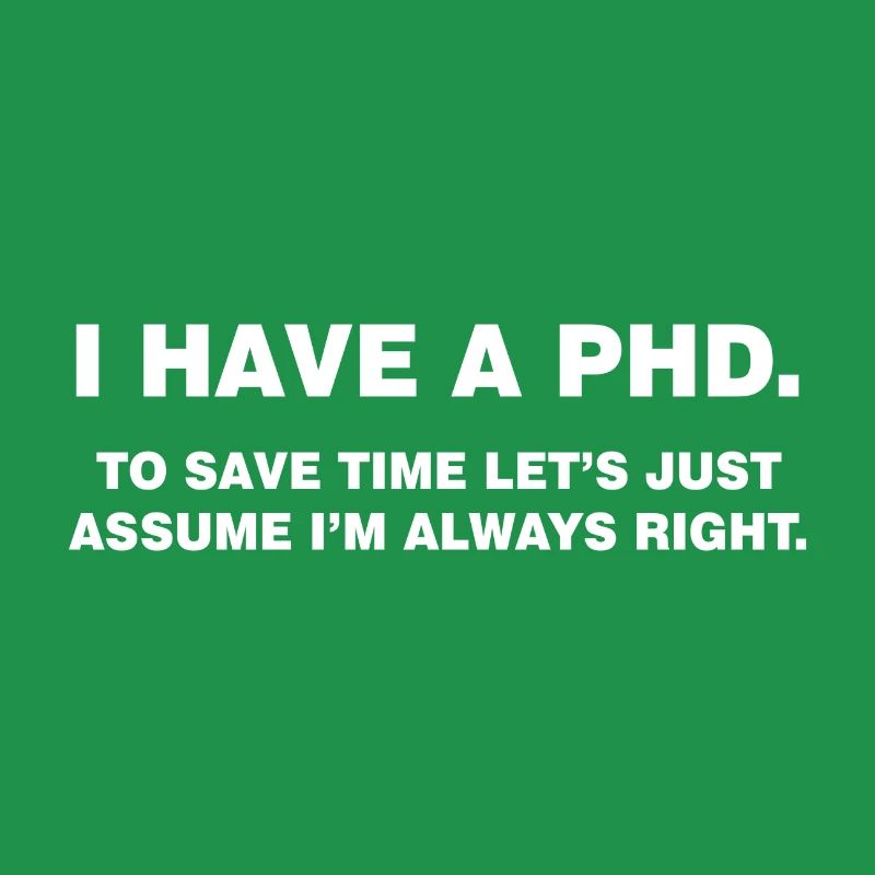 I have a phd Student Geschenk