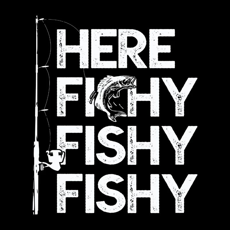 Here fishy fishy fishy