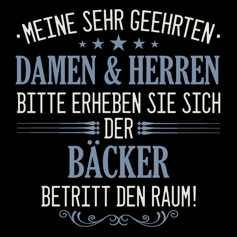 Bäcker Bäckerin Bäckerei Beruf Spruch