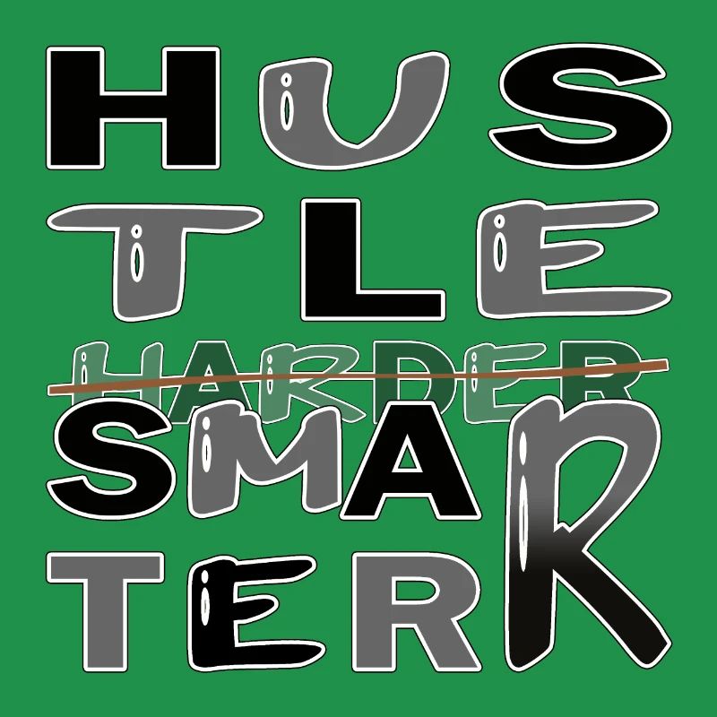 Hustle Smarter pas plus difficile -Motivation