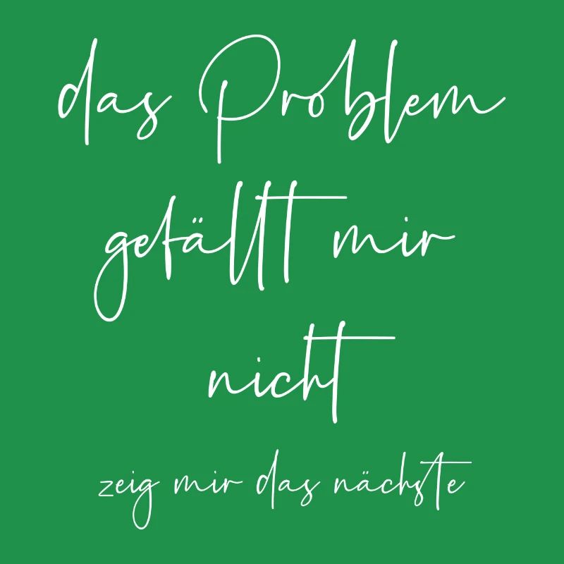 Das Problem gefällt mir nicht zeig mir das nächste