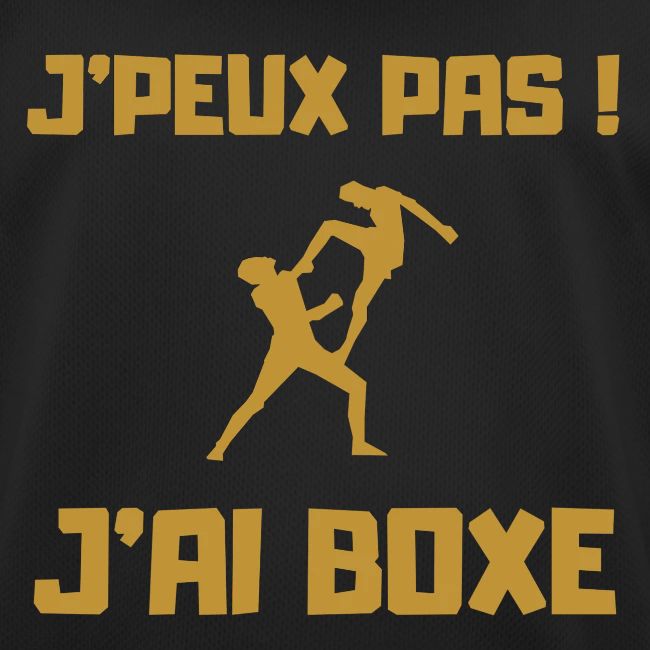 J PEUX PAS J AI BOXE THAÎ