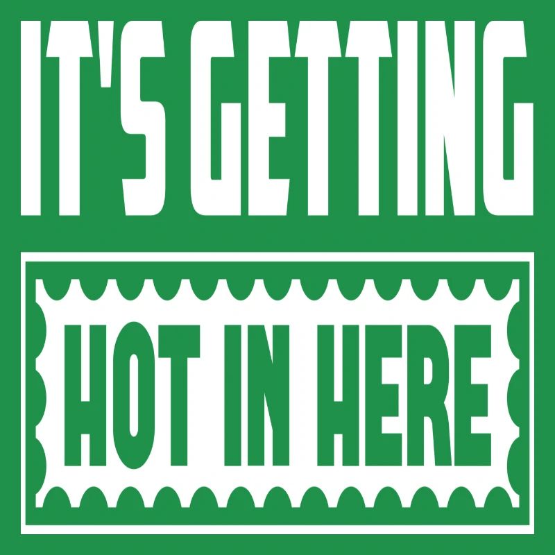 It ́s Getting Hot In Here