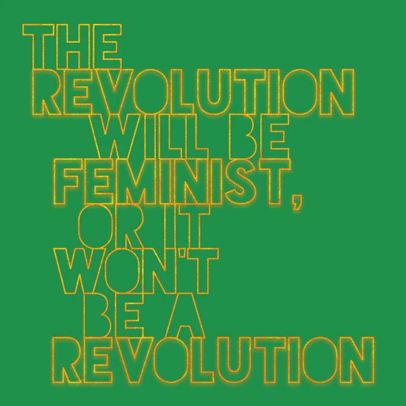 Die Revolution wird feministisch sein, oder wird sie es nicht sein