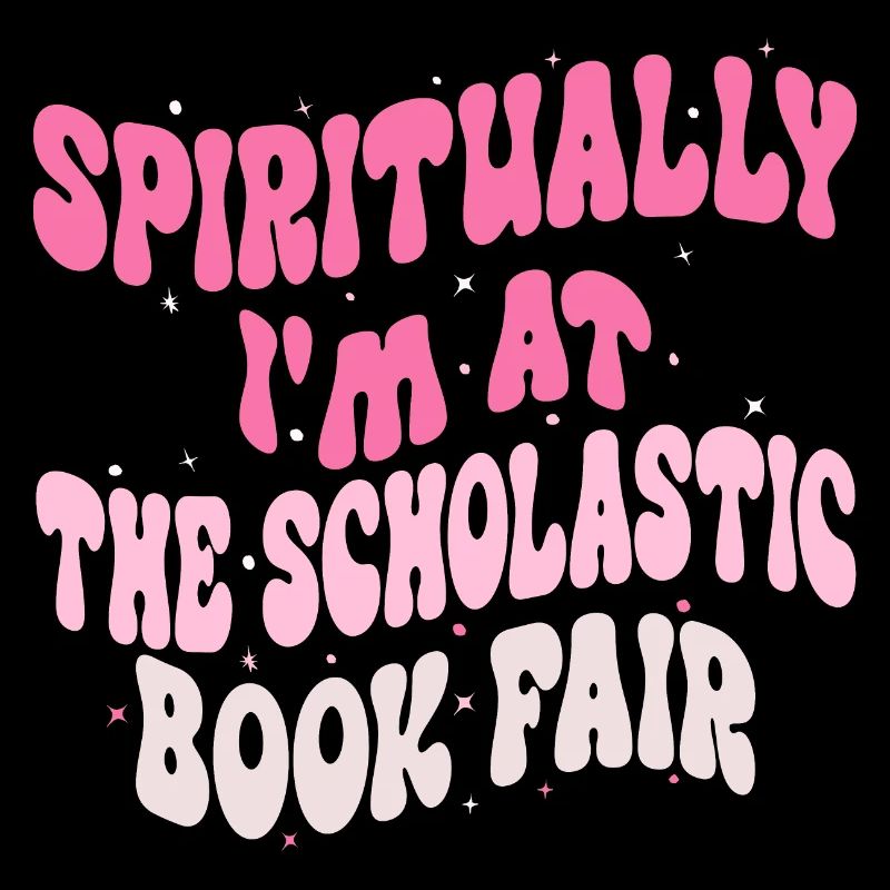 Spiritually I'm at The Scholastic Book Fair
