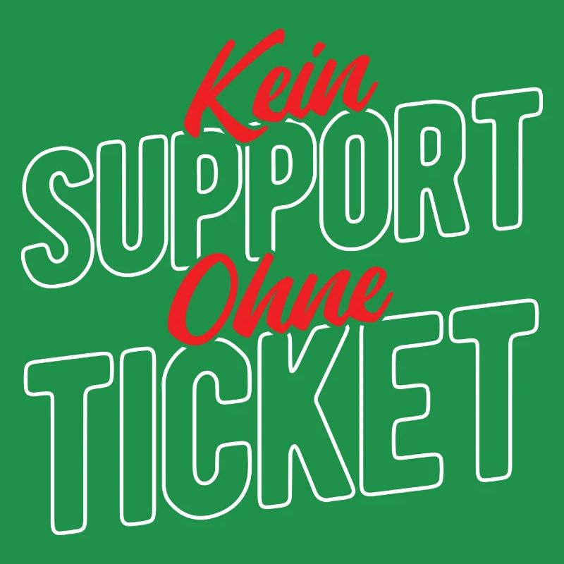 Kein Support Ohne Ticket - Kundenservice Programmi