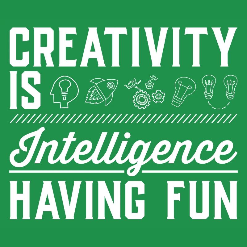Creative Creativity Is Intelligence having fun