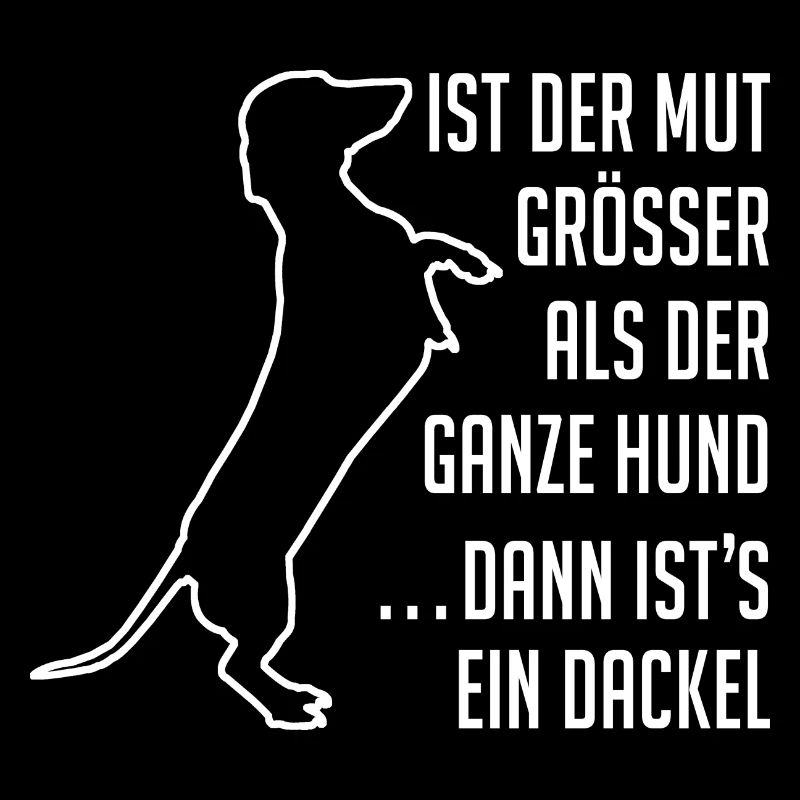 Mutiger Dackel Dackelsilhouette lustiger Spruch