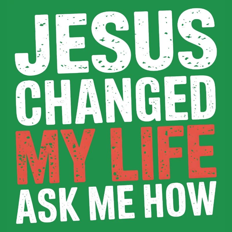 Jésus a changé ma vie. Demandez-moi comment.
