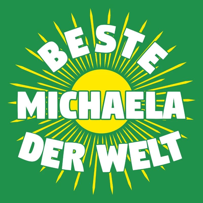 Michaela - Beste Michaela der Welt