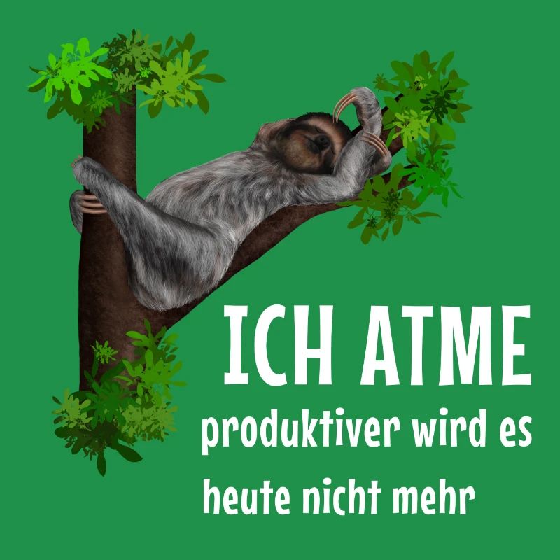 Faultier - Ich atme - produktiver wird es nicht