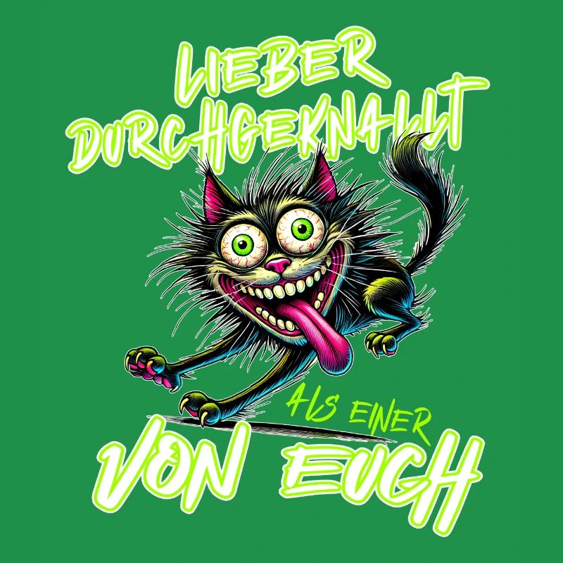 Katze Lieber durchgeknallt als einer von euch