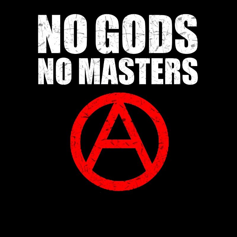 Pas de dieux Pas de maîtres Anarchie anarchiste Athéisme