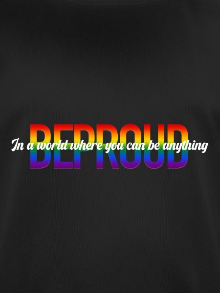 BE PROUD